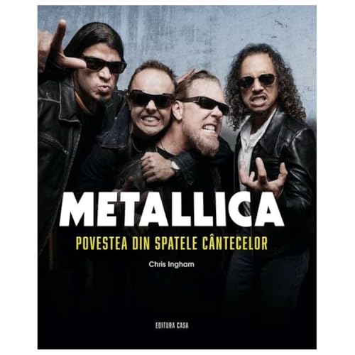 Metallica. Povestea Din Spatele Cantecelor von Casa
