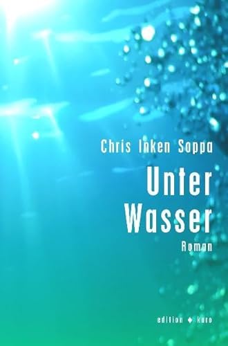 Unter Wasser: Roman