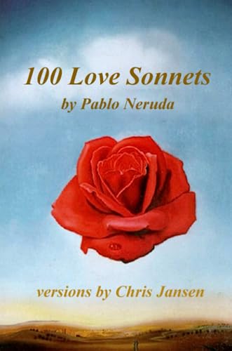 100 Love Sonnets of Pablo Neruda von Lulu.com