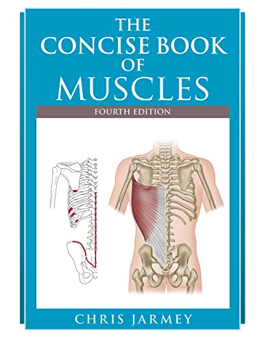 The Concise Book of Muscles Fourth Edition von Lotus Publishing