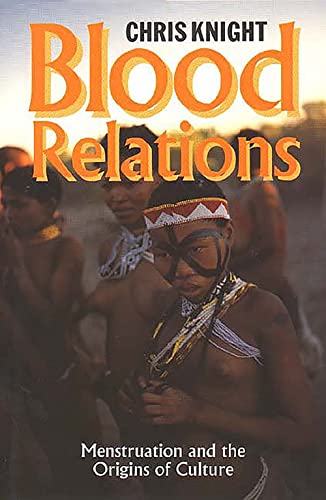 Blood Relations: Menstruation and the Origins of Culture von Yale University Press