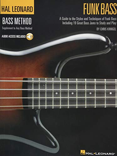 Hal Leonard Bass Method: Funk Bass (Book/Online Audio) (Hal Leonard Funk Bass Method): A Guide to Styles and Techniques of Funk Bass Including 19 ... Jams to Study and Play, Audio Access Included von Hal Leonard