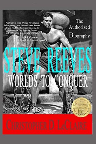 Worlds To Conquer: The Authorized Biography Of Steve Reeves von USN Dive Locker Press