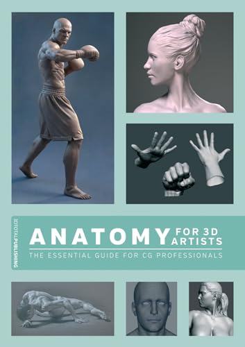Anatomy for 3D Artists: The Essential Guide for CG Professionals von 3DTotal Publishing