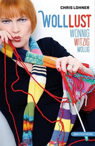 Wolllust: wonnig, witzig, wollig