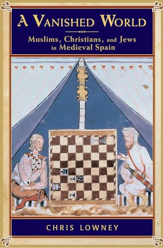 A Vanished World: Muslims, Christians, and Jews in Medieval Spain von OUP USA