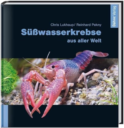 Süßwasserkrebse aus aller Welt von Dennerle