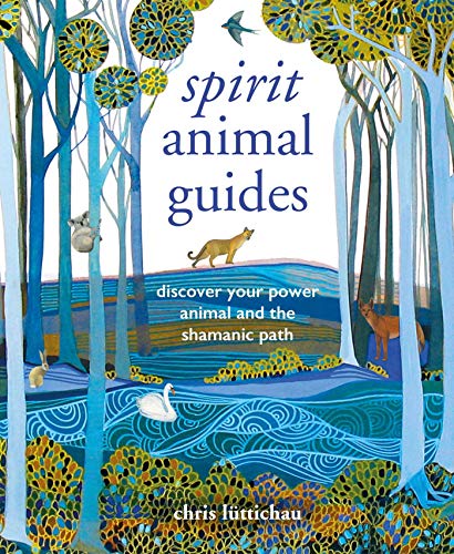 Spirit Animal Guides: Discover your power animal and the shamanic path von Cico