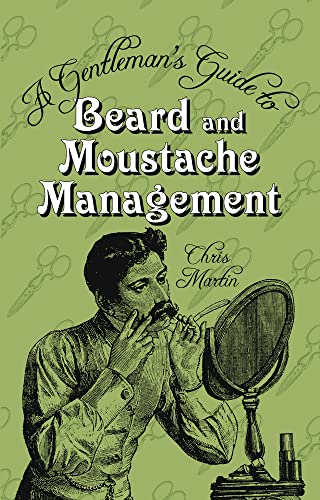 A Gentleman's Guide to Beard and Moustache Management von History Press