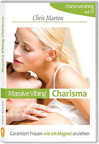 Charisma – Charismatraining für massive Anziehung auf Frauen