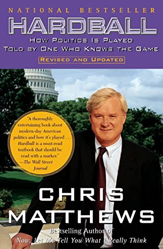 Hardball: How Politics Is Played Told By One Who Knows The Game von Free Press