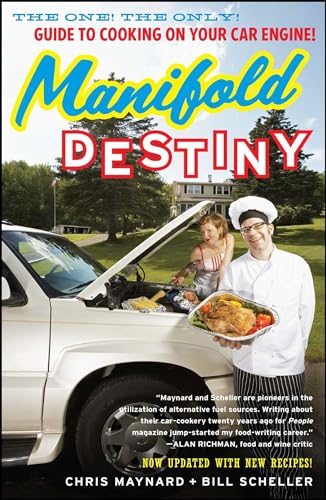Manifold Destiny: The One! The Only! Guide to Cooking on Your Car Engine! von Simon & Schuster