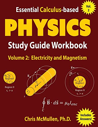 Essential Calculus-based Physics Study Guide Workbook: Electricity and Magnetism (Learn Physics with Calculus Step-by-Step, Band 2) von Zishka Publishing