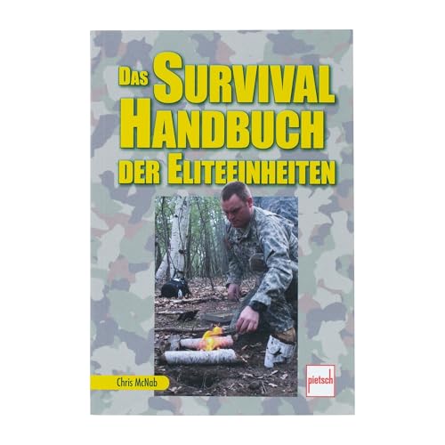 Das Survival-Handbuch der Eliteeinheiten