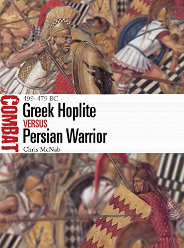 Greek Hoplite vs Persian Warrior: 499–479 BC (Combat, Band 31)
