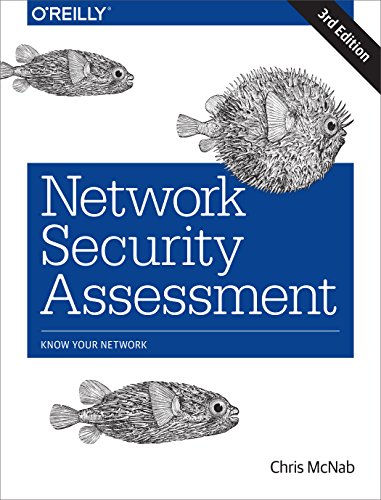 Network Security Assessment 3e: Know Your Network