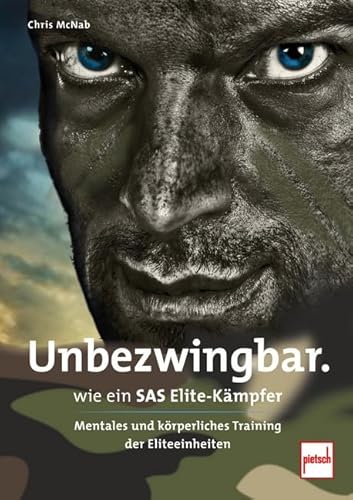 Unbezwingbar wie ein SAS-Elite-Kämpfer: Mentales und körperliches Training der Eliteeinheiten