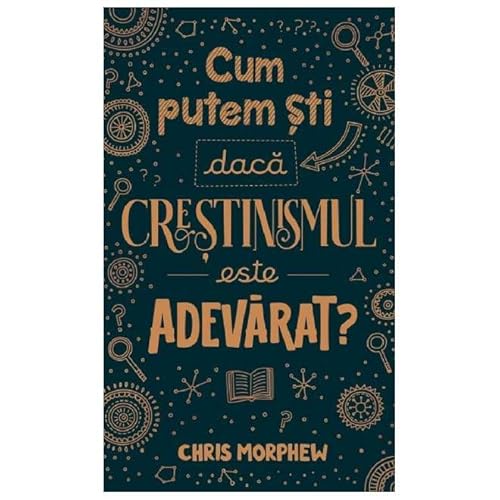 Cum Putem Sti Daca Crestinismul Este Adevarat? Cum Putem Sti Daca Crestinismul Este Adevarat? von Casa Cartii