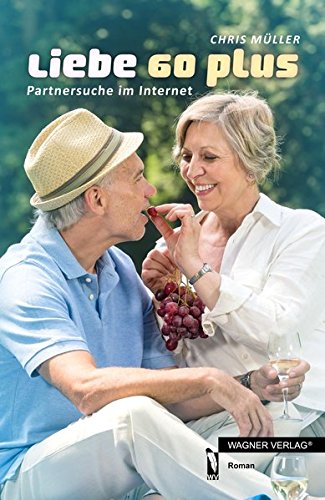 Liebe 60 plus von Wagner-Verlag GmbH