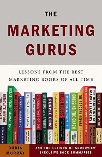 The Marketing Gurus: Lessons from the Best Marketing Books of All Time von Portfolio