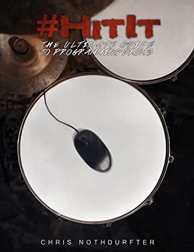 #HitIt: The Ultimate Guide to Programming Drums von CREATESPACE