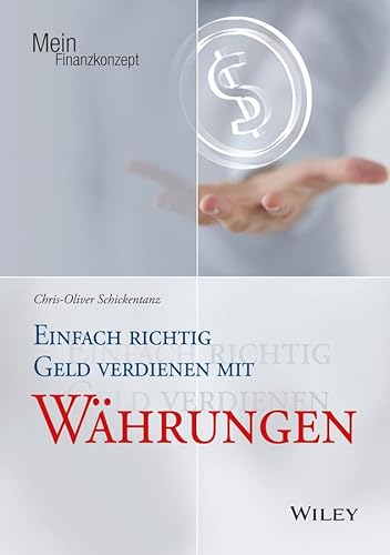 Einfach richtig Geld verdienen mit Währungen