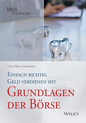 Einfach richtig Geld verdienen mit Grundlagen der Börse von Wiley