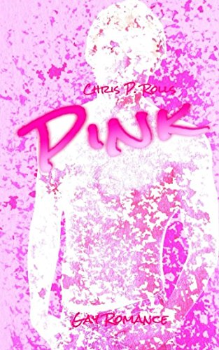 Pink: Gay Romance von CreateSpace Independent Publishing Platform