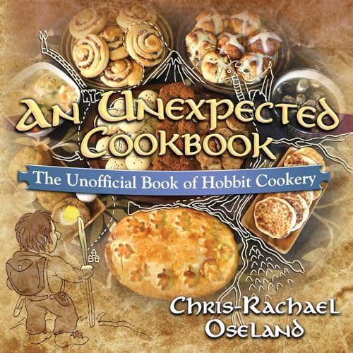 An Unexpected Cookbook: The Unofficial Book of Hobbit Cookery von CREATESPACE