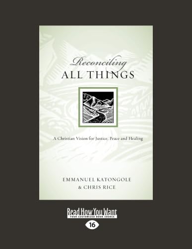 Reconciling All Things: A Christian Vision for Justice, Peace and Healing von ReadHowYouWant