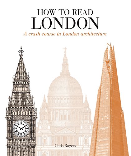 How to Read London: A Crash Course in London Architecture von Ivy Press