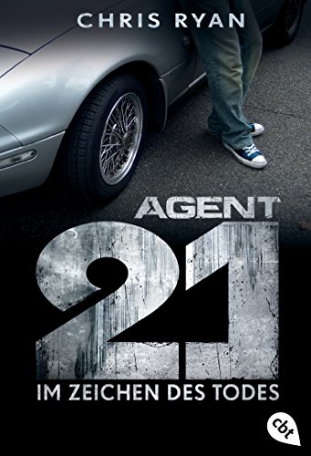 Agent 21 - Im Zeichen des Todes (Die Agent 21-Reihe, Band 1)