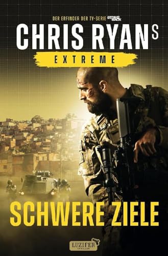 SCHWERE ZIELE (Extreme): Thriller von LUZIFER-Verlag