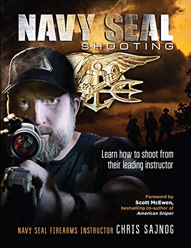 Navy SEAL Shooting: Learn how to shoot from their leading instructor von Center Mass Group, LLC