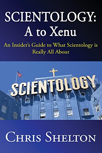 Scientology: A to Xenu: An Insider's Guide to What Scientology is All About von Createspace Independent Publishing Platform