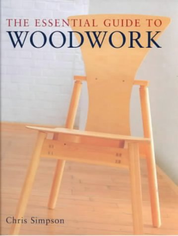 The Essential Guide to Woodwork von Murdoch Books