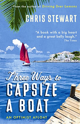 Three Ways to Capsize a Boat: An Optimist Afloat Three Ways to Capsize a Boat: An Optimist Afloat von Sort of Books