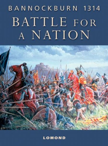 Battle for A Nation: Bannockburn 1314 von Lomond Books