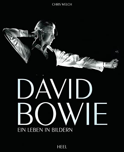 David Bowie: Ein Leben in Bildern von Heel Verlag GmbH