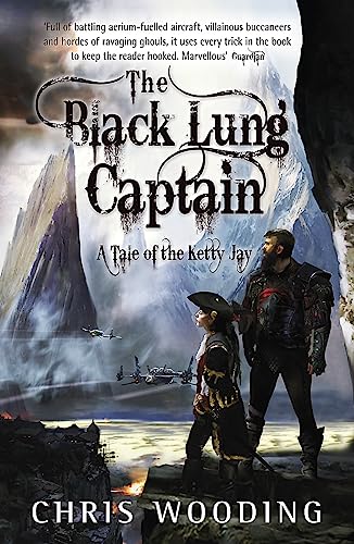 The Black Lung Captain: Tales of the Ketty Jay von Gollancz