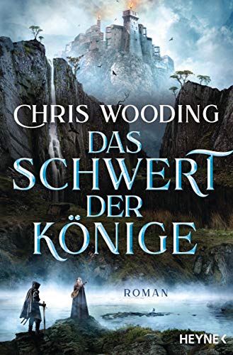 Das Schwert der Könige: Roman von HEYNE