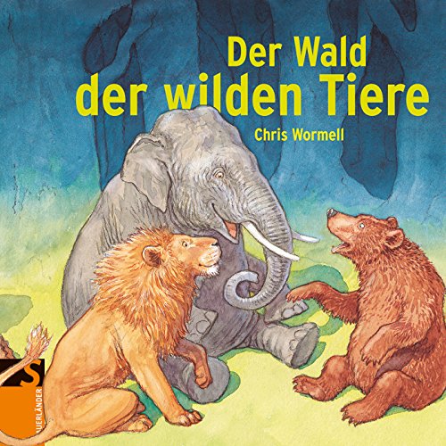 Der Wald der wilden Tiere