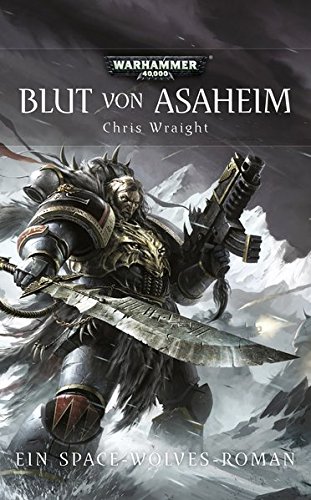Warhammer 40.000 - Blut von Asaheim: Ein Space-Wolves-Roman Band 1 von Black Library