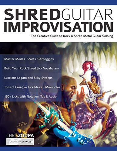 Shred Guitar Improvisation: The Creative Guide to Rock & Shred Metal Guitar Improvisation (Learn How to Play Heavy Metal Guitar) von WWW.Fundamental-Changes.com