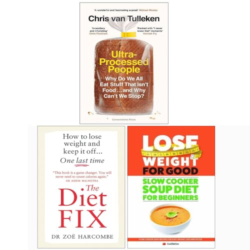 Ultra-Processed People [Hardcover], How to Lose Weight Well, The Complete Diet Plans 3 Books Collection Set