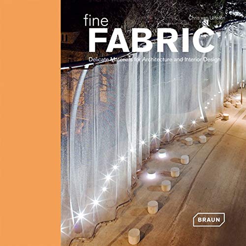 Fine Fabric: Delicate Materials for Architecture and Interior Design von Braun Publishing