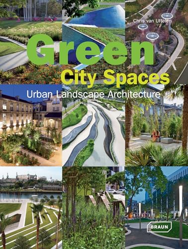 Green City Spaces: Urban Landscape Architecture (Architecture in Focus) von Braun Publishing
