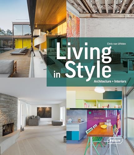 Living in Style: Architecture + Interiors