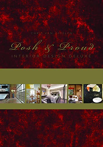 Posh & Proud: Interior Design Deluxe von Braun Publishing