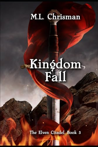 Kingdom Fall (The Elven Citadel, Band 3) von MLCHRISMAN